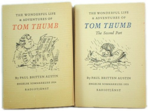 The Wonderful Life & Adventures of Tom Thumb: An English Fairy-Story - Parts One and Two