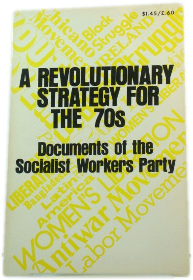 A Revolutionary Strategy for the 70s: Documents of the Socialist Workers Party