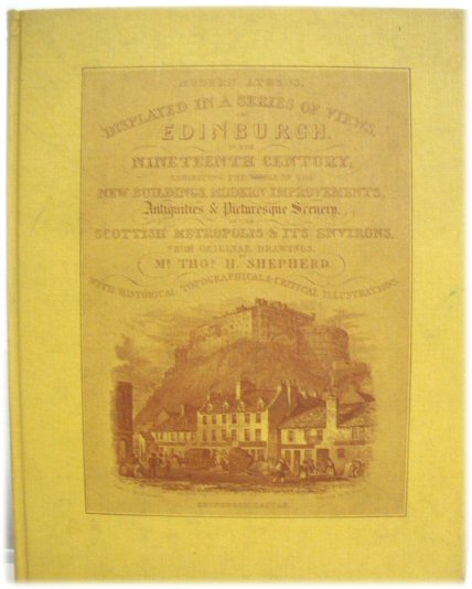 Modern Athens Displayed in a Series of Views: Or Edinburgh in the Nineteenth Century