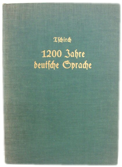 1200 Jahre Deutsche Sprache: Die Entfaltung Der Deutschen Sprachgestalt in AusgewAhlten StUcken Der BibelUbersetzung Vom Ausgang Des 8. Jahrhunderts Bis in Die Gegenwart