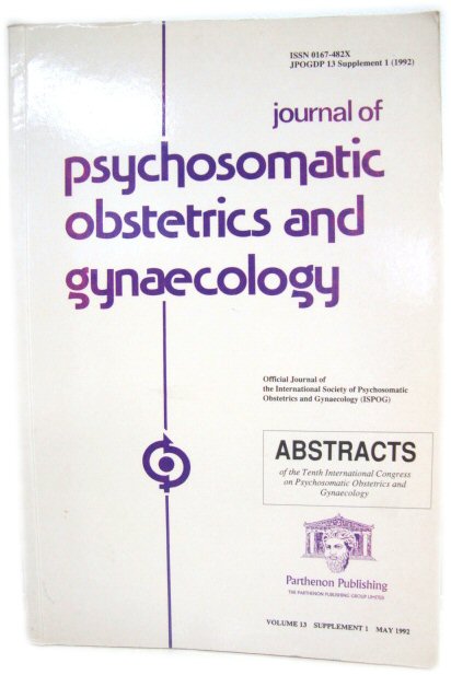 Journal of Psychosomatic Obstetrics and Gynaecology, Volume 13, Supplement No. 1, May 1992