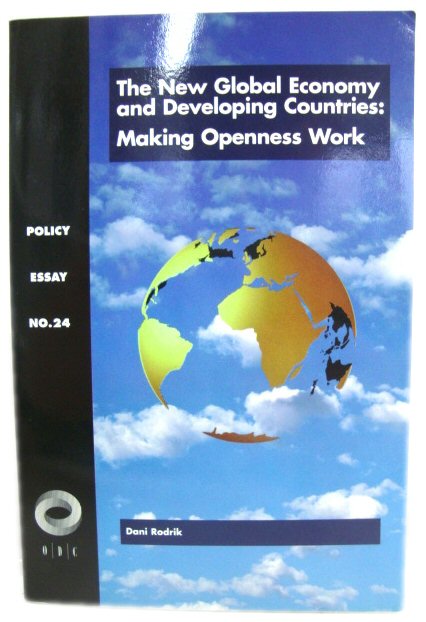 The New Global Economy and Developing Countries: Making Openness Work