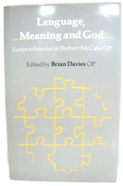 Language, Meaning and God: Essays in Honour of Herbert McCabe OP