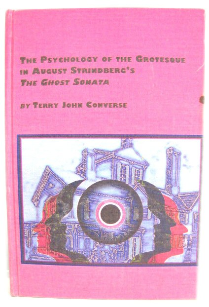 The Psychology of the Grotesque in August Strindberg's The Ghost Sonata