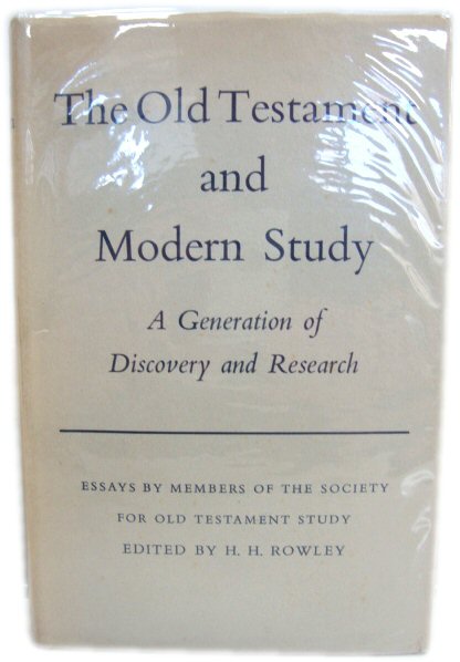 The Old Testament and Modern Study: A Generation of Discovery and Research