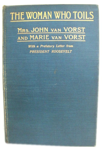 The Woman Who Toils: Being the Experiences of Two Gentlewomen as Factory Girls