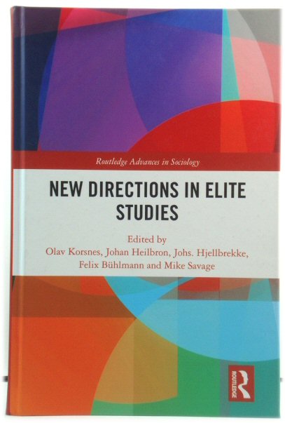 New Directions in Elite Studies (Routledge Advances in Sociology)