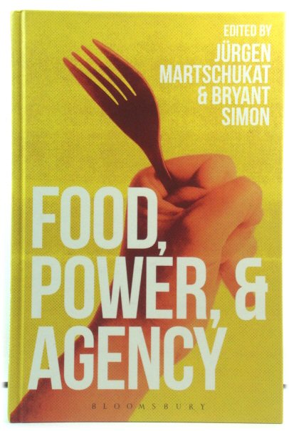 Food, Power, and Agency