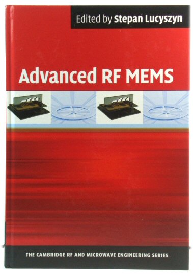 Advanced RF MEMS (The Cambridge RF and Microwave Engineering Series)