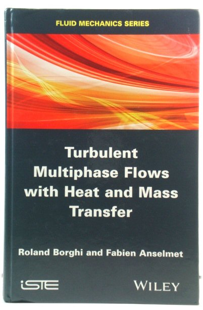 Turbulent Multiphase Flows with Heat and Mass Transfer (Fluid Mechanics)