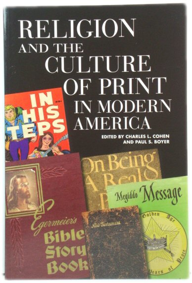 Religion and the Culture of Print in Modern America (Print Culture History in Modern America)