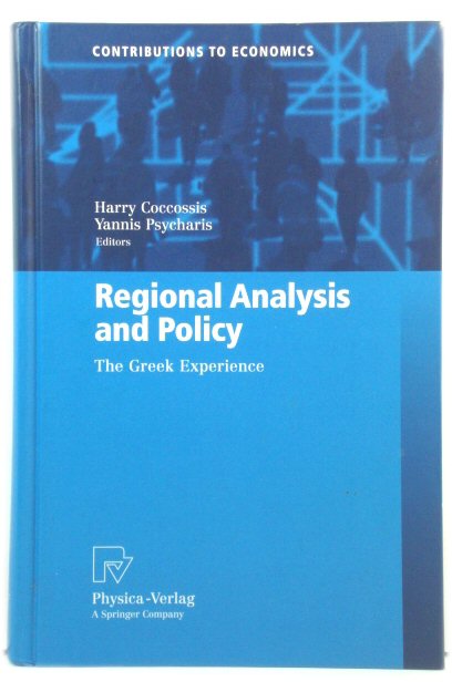 Regional Analysis and Policy: The Greek Experience (Contributions to Economics)