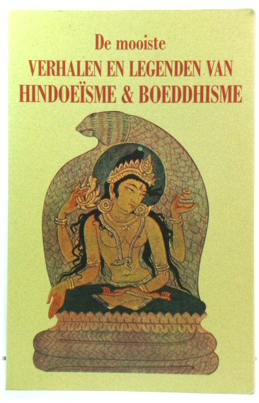 De mooiste verhalen en legenden van hindoeIsme & Boeddhisme