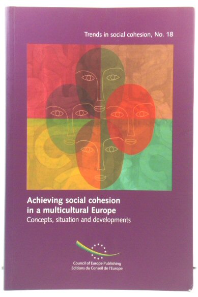 Achieving Social Cohesion in a Multicultural Europe: Concepts, Situation and Developments