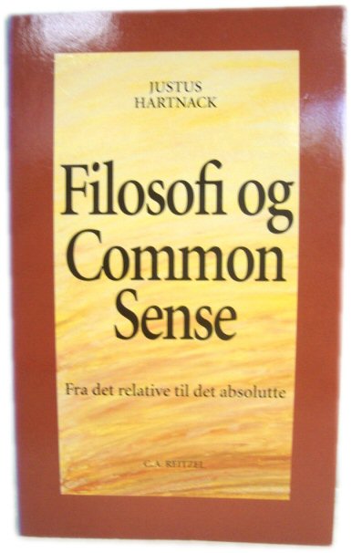 Filosofi Og Common Sense: Fra Det Relative Til Det Absolutte