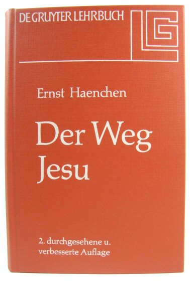 Der Weg Jesu: Eine ErklArung Des Markus-Evangeliums Und Der Kanonischen Parallelen