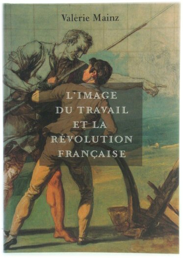 l'image du travail et la REvolution franCaise