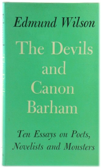 The Devils and Canon Barham: Ten Essays on Poets, Novelists and Monsters