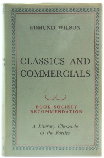 Classics and Commercials: A Literary Chronicle of the Forties