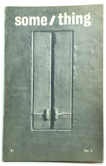 Some/Thing: Volume One: Number Two: Winter 1965