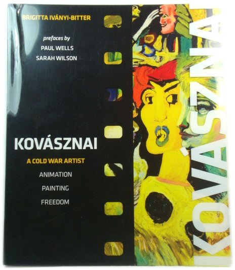 KovAsznai: A Cold War Artist: Animation, Painting, Freedom