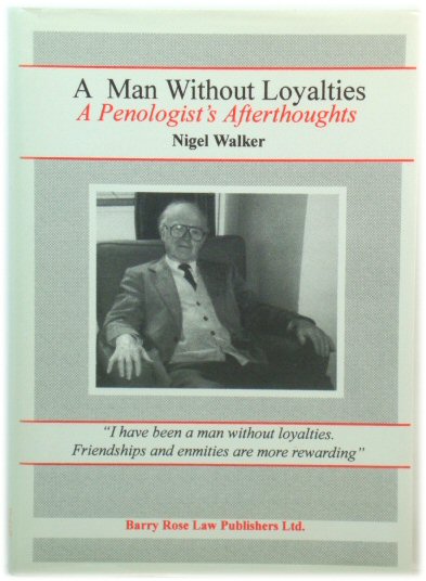 A Man Without Loyalties: A Penologist's Afterthoughts