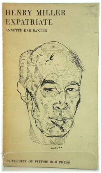 Henry Miller: Expatriate (Critical Essays in English and American Literature)