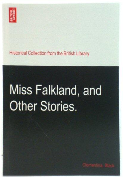 Miss Falkland, and Other Stories (Historical Collection from the British Library)