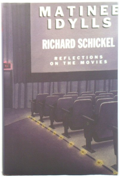 Matinee Idylls: Reflections on the Movies