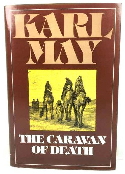 The Caravan of Death (The Collected Works of Kary May, Series III)