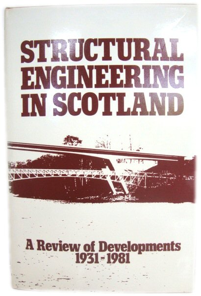 Structural Engineering in Scotland: A Review of Developments, 1931 - 1981