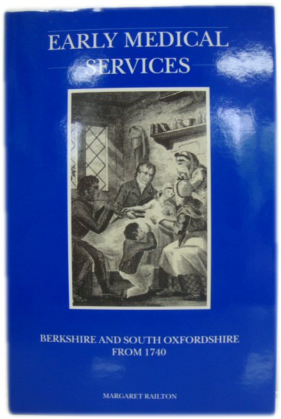 Early Medical Services: Berkshire and South Oxfordshire from 1740