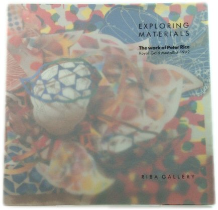 Exploring Materials: The Work of Peter Rice: Royal Gold Medallist 1992