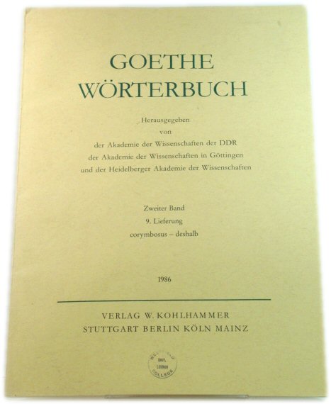 Goethe WOrterbuch: Zweiter Band 9. Lieferung corymbosus - deshalb