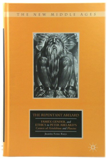The Repentant Abelard: Abelard's Thought as Revealed in His 