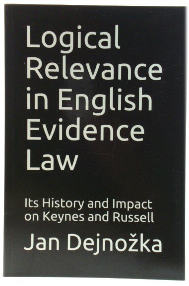 Logical Relevance in English Evidence Law: Its History and Impact on Keynes and Russell