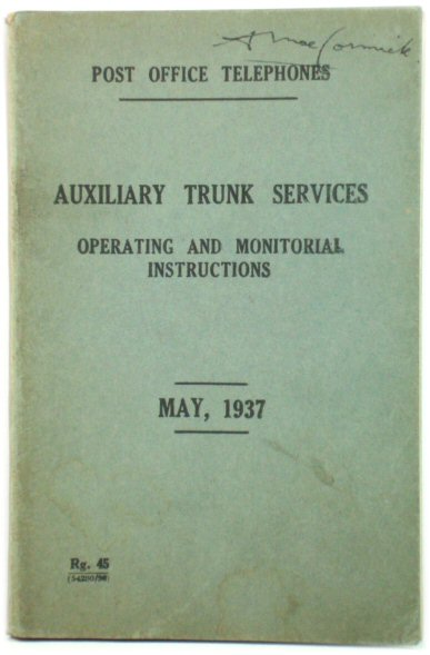 Post Office Telephones: Auxiliary Trunk Services: Operating and Monitorial Instructions: May, 1937