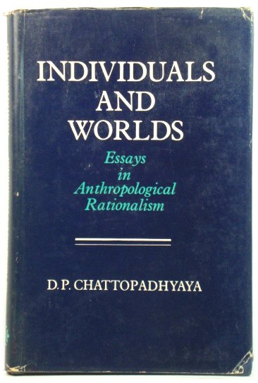Individuals and Worlds: Essays in Anthropological Rationalism