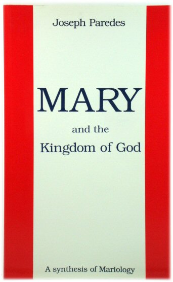 Mary and the Kingdom of God: A Synthesis of Mariology