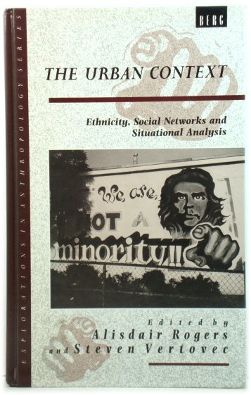 The Urban Context: Ethnicity, Social Networks and Situational Analysis