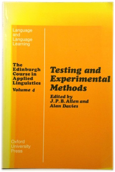 The Edinburgh Course in Applied Linguistics, Volume Four: Testing and Experimental Methods (Language and Language Learning)
