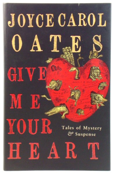 Give Me Your Heart: Tales of Mystery and Suspense