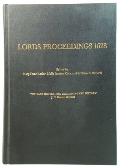 Lord Proceedings 1628: Volume V of 'Proceedings in Parliament 1628'