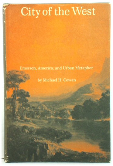 City of the West: Emerson, America, and Urban Metaphor