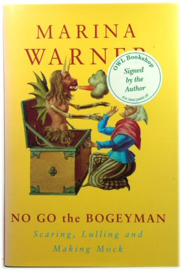 No go to the Bogeyman: Scaring, Lulling and Making Mock