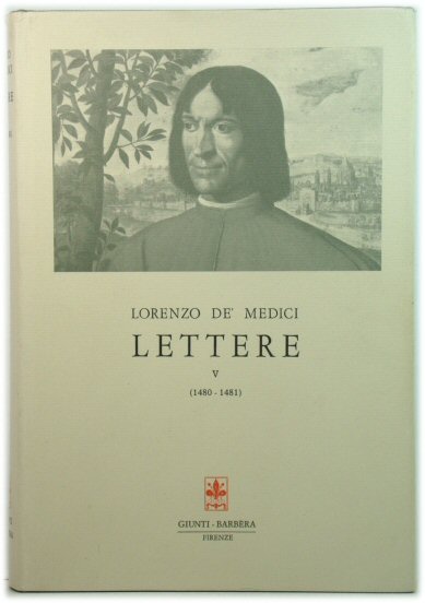 Lorenzo De' Medici: Lettere V (1480 - 1481)
