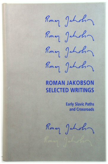 Roman Jakobson: Selected Writings VI: Early Slavic Paths and Crossroads, Part One: Comparative Slavic Studies: The Cyrillo-Methodian Tradition