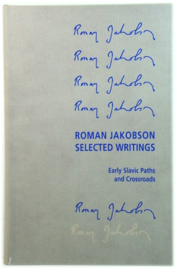 Roman Jakobson: Selected Writings VI: Early Slavic Paths and Crossroads, Part Two: Medieval Slavic Studies