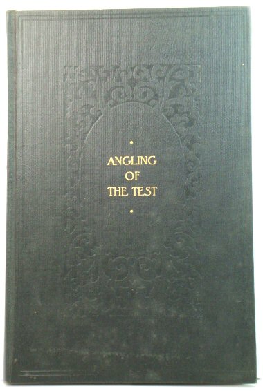 Angling of the Test or True Love Under Stress: Being a Diurnal Postulation of Problems of Connubial Infelicity Which Will Bring No Comfort to Any Married Male Angler