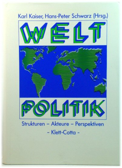 Weltpolitik: Strukturen - Akteure - Perspektiven (Schriften Des Forschungsinstituts Der Deutschen Gesellschaft fUr AuswArtige Politik E.V., Bonn)